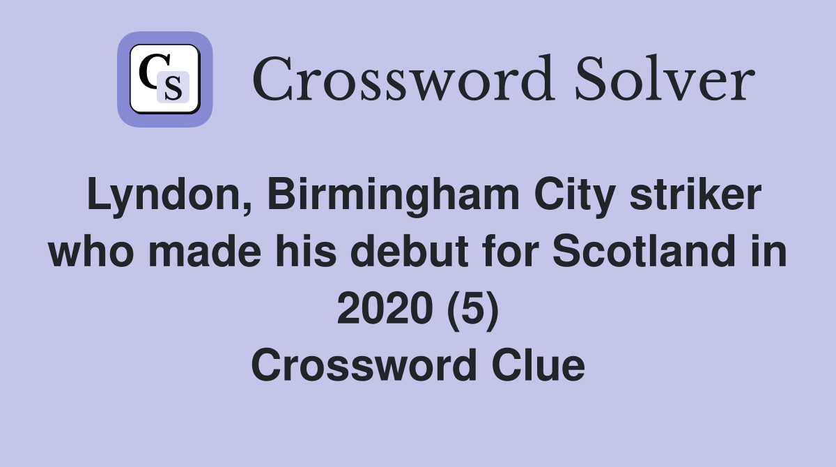 Lyndon, Birmingham City striker who made his debut for Scotland in 2020